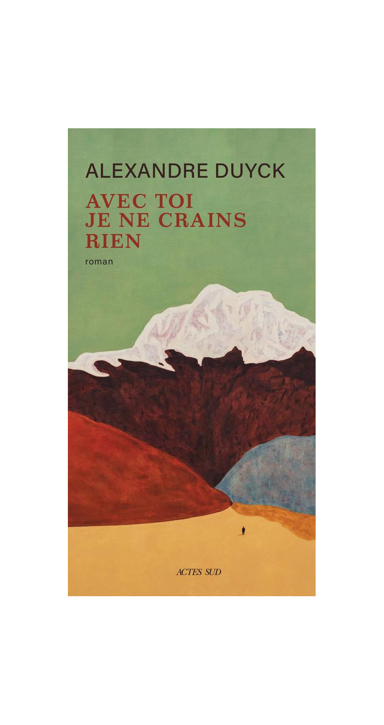 AVEC TOI JE NE CRAINS RIEN - DUYCK ALEXANDRE - ACTES SUD