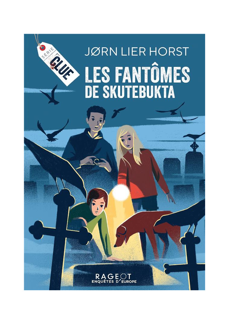 CLUE - T04 - CLUE, LES FANTOMES DE SKUTEBUKTA - HORST JORN LIER - RAGEOT