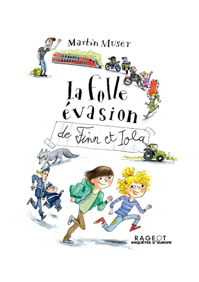 LA FOLLE EVASION DE FINN ET IOLA - MUSER MARTIN - RAGEOT