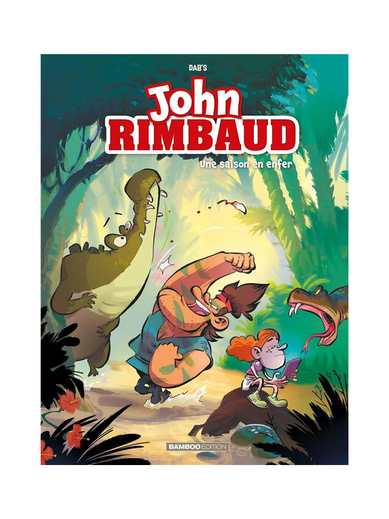 JOHN RIMBAUD - TOME 01 - UNE SAISON EN ENFER - DAB-S - BAMBOO