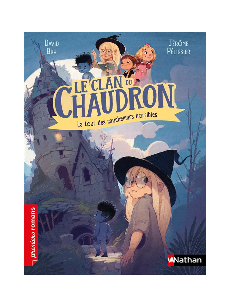 LE CLAN DU CHAUDRON : LA TOUR DES CAUCHEMARS HORRIBLES - BRY/PELISSIER - CLE INTERNAT