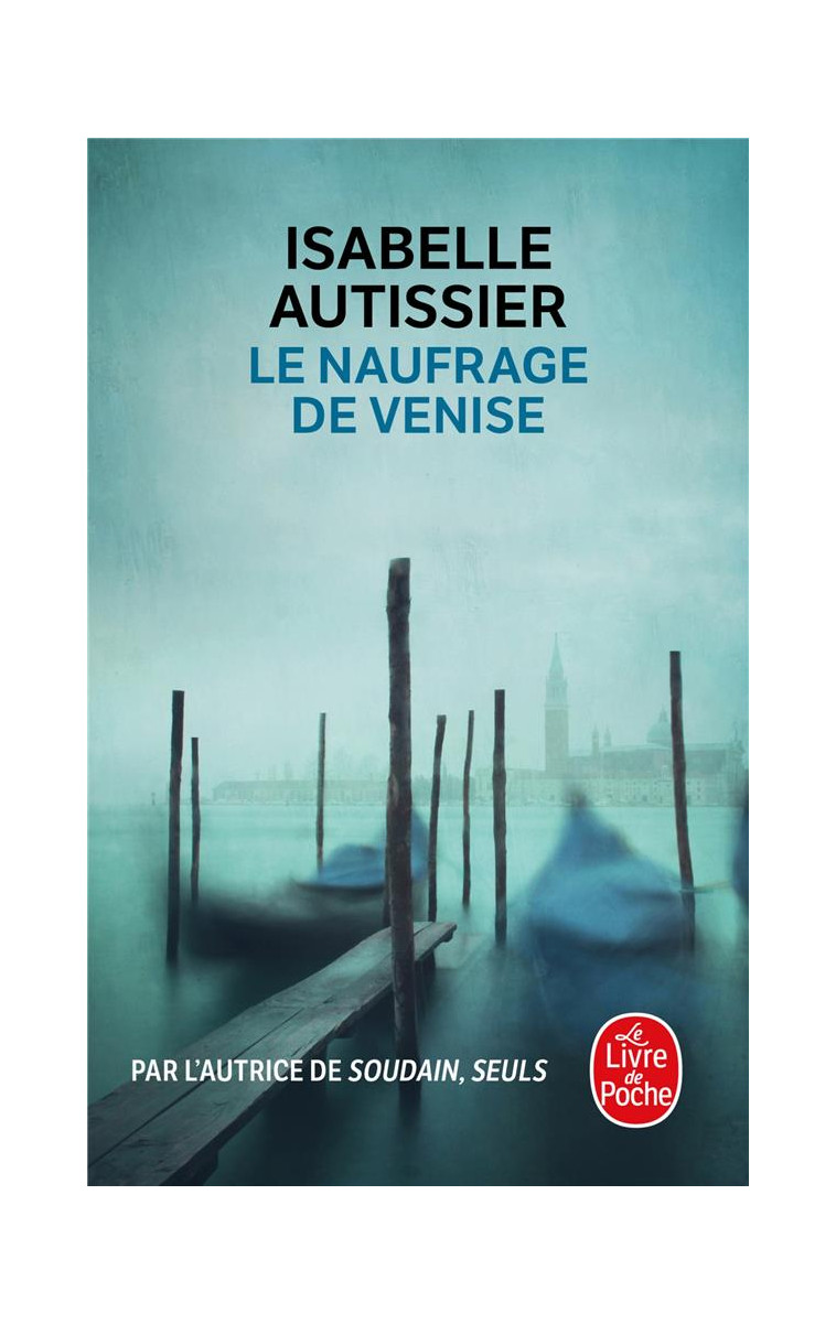 LE NAUFRAGE DE VENISE - AUTISSIER ISABELLE - LGF/Livre de Poche