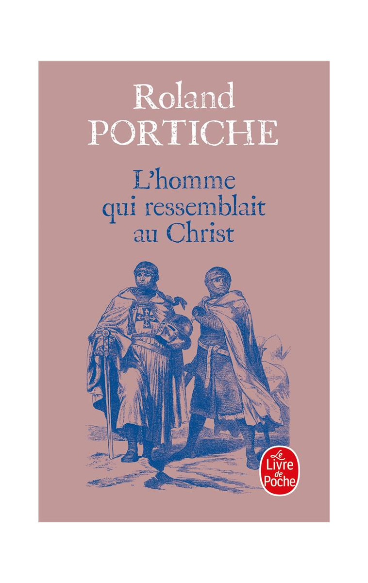 L-HOMME QUI RESSEMBLAIT AU CHRIST - PORTICHE ROLAND - LGF/Livre de Poche