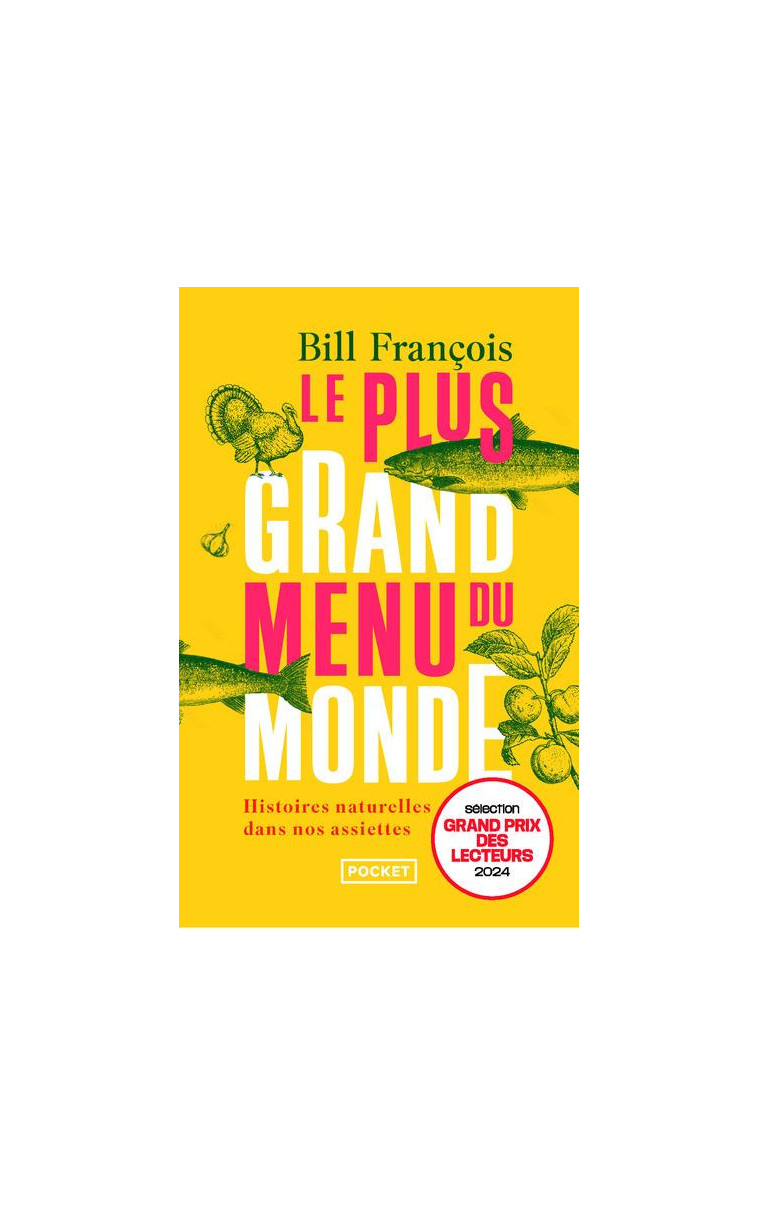 LE PLUS GRAND MENU DU MONDE - HISTOIRES NATURELLES DANS NOS ASSIETTES - BILL/SAVOY - POCKET