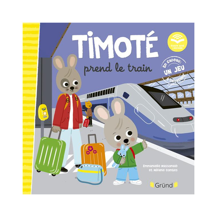 TIMOTE PREND LE TRAIN (ECOUTE AUSSI L-HISTOIRE) - MASSONAUD/COMBES - GRUND