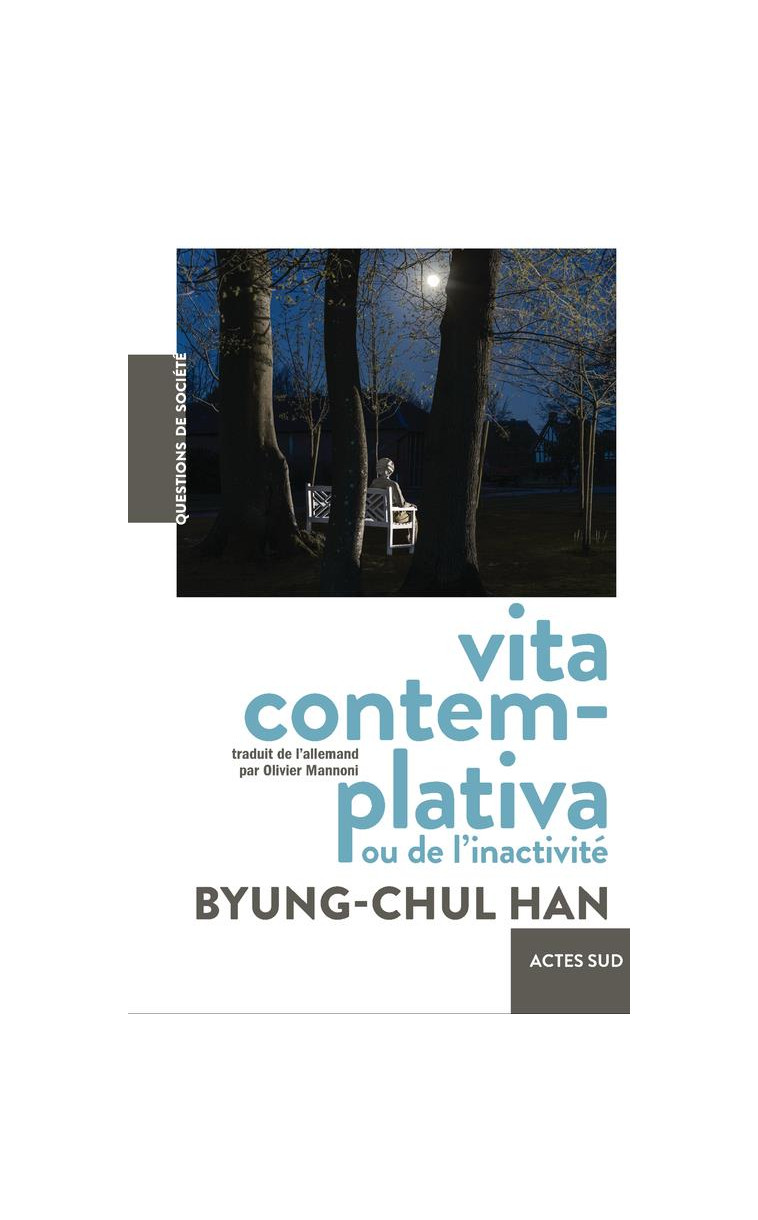 VITA CONTEMPLATIVA - OU DE L-INACTIVITE - HAN BYUNG-CHUL - ACTES SUD