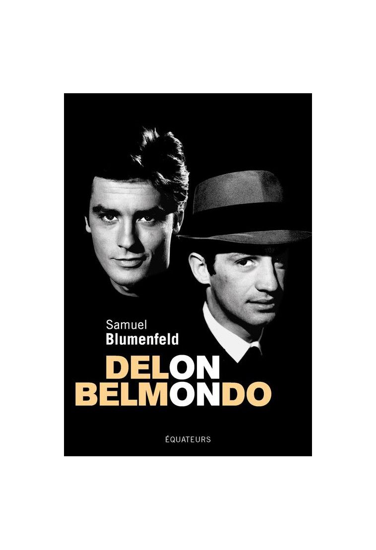 DELON-BELMONDO - UN COUPLE IMPOSSIBLE - BLUMENFELD SAMUEL - DES EQUATEURS