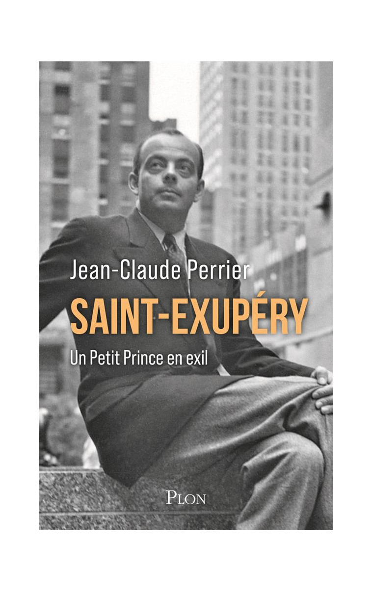 SAINT-EXUPERY - UN PETIT PRINCE EN EXIL - PERRIER JEAN-CLAUDE - BOUQUINS