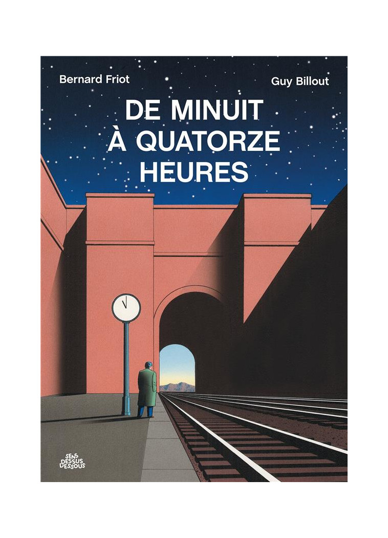 DE MINUIT A QUATORZE HEURES - FRIOT/BILLOUT - DESSUS DESSOUS