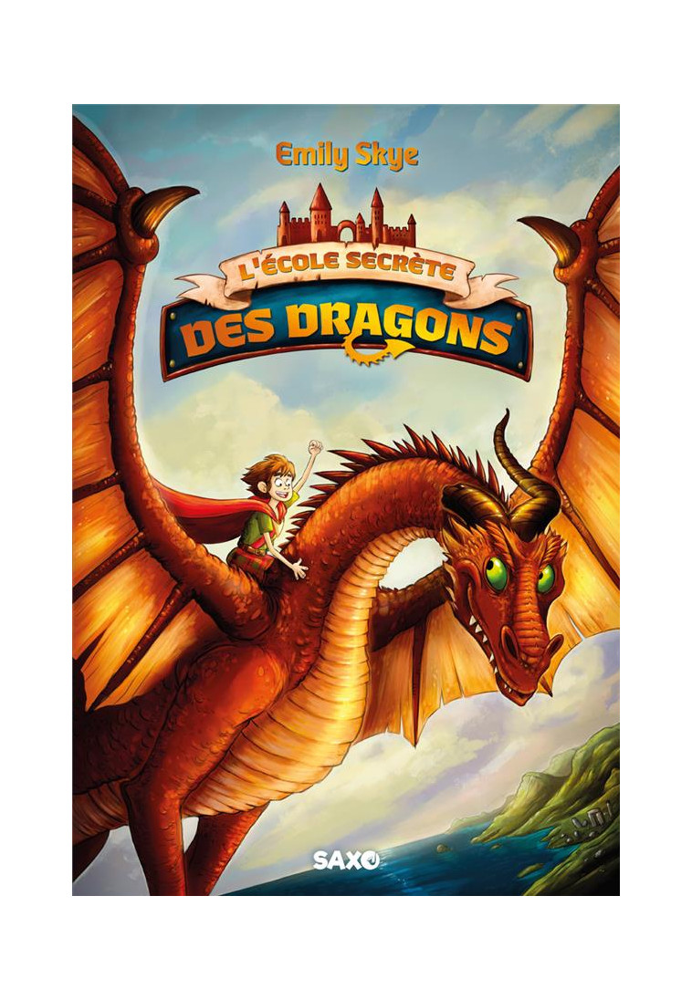 L-ECOLE SECRETE DES DRAGONS (BROCHE) - TOME 01 - SKYE/NOLDNER - LUGDIVINE