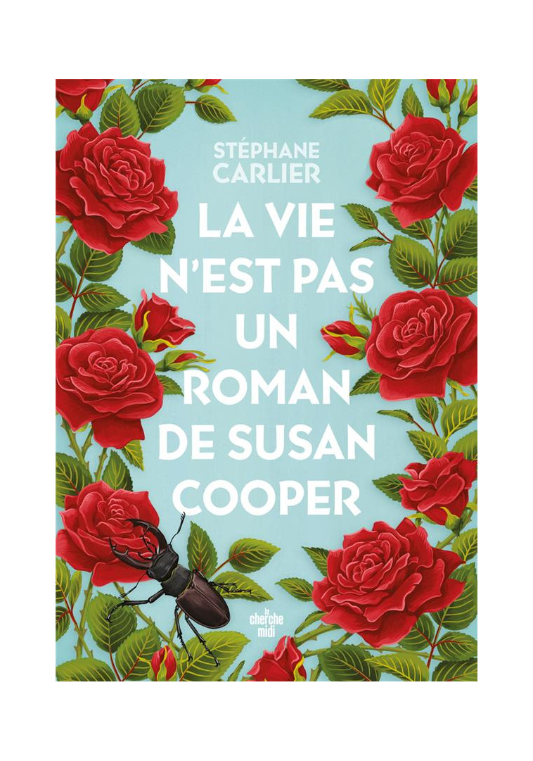 LA VIE N-EST PAS UN ROMAN DE SUSAN COOPER - CARLIER STEPHANE - LE CHERCHE MIDI