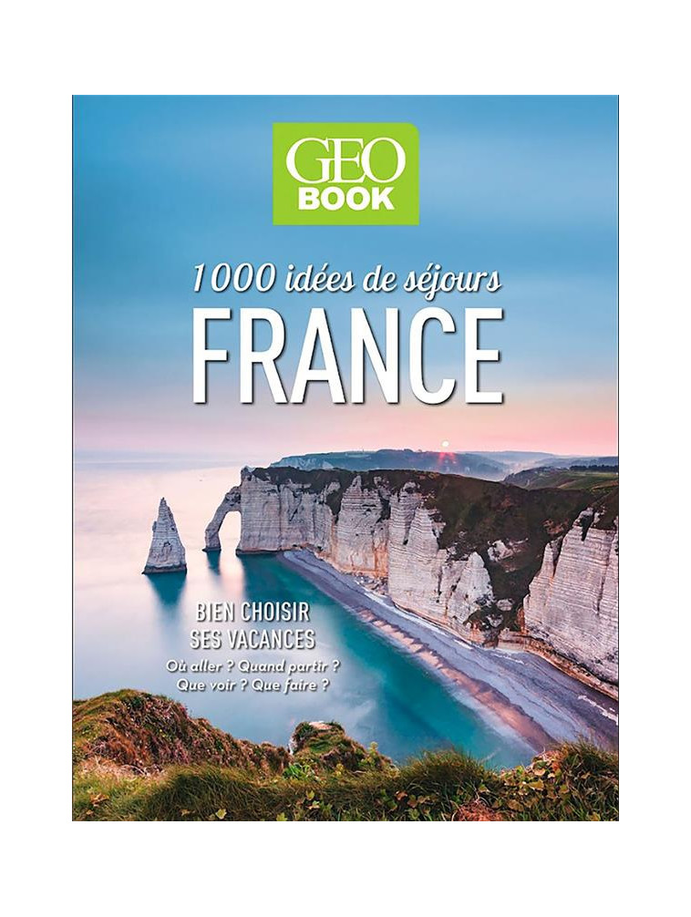 GEOBOOK - 1000 IDEES DE SEJOURS EN FRANCE - COLLECTIF/BOISSIERE - FEMME ACTUELLE