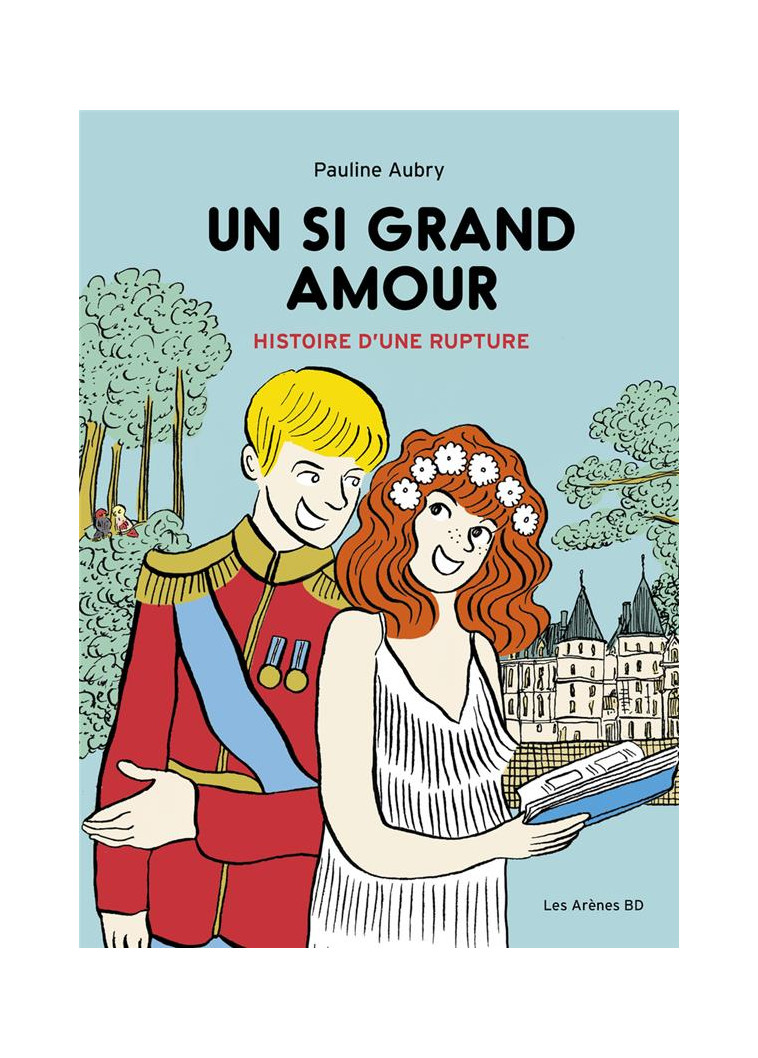 UN SI GRAND AMOUR - HISTOIRE D-UNE RUPTURE - AUBRY PAULINE - ARENES