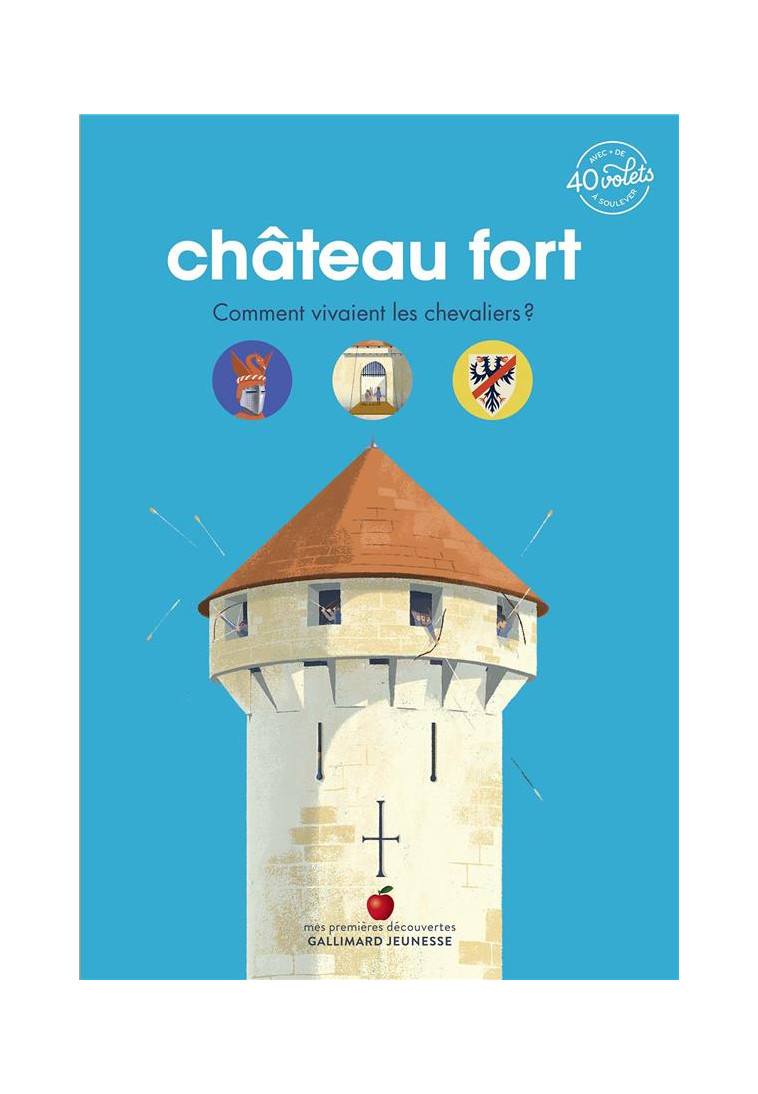 CHATEAU FORT - COMMENT VIVAIENT LES CHEVALIERS ? - BORDET-PETILLON S. - GALLIMARD