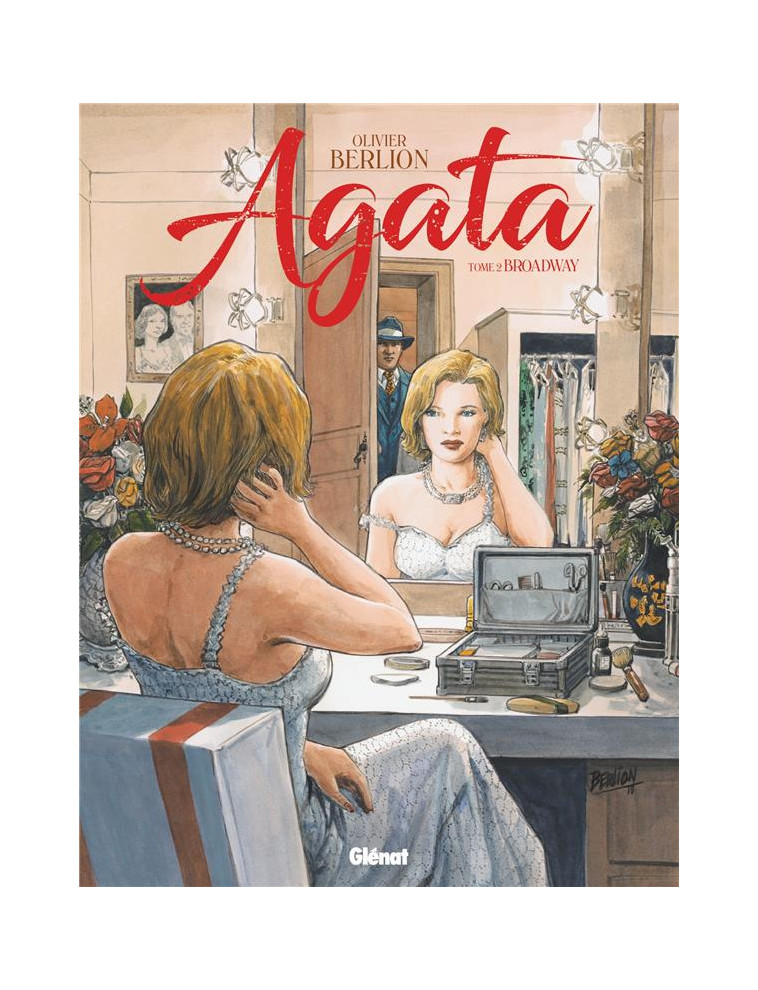 AGATA - TOME 02 - BROADWAY - BERLION OLIVIER - GLENAT