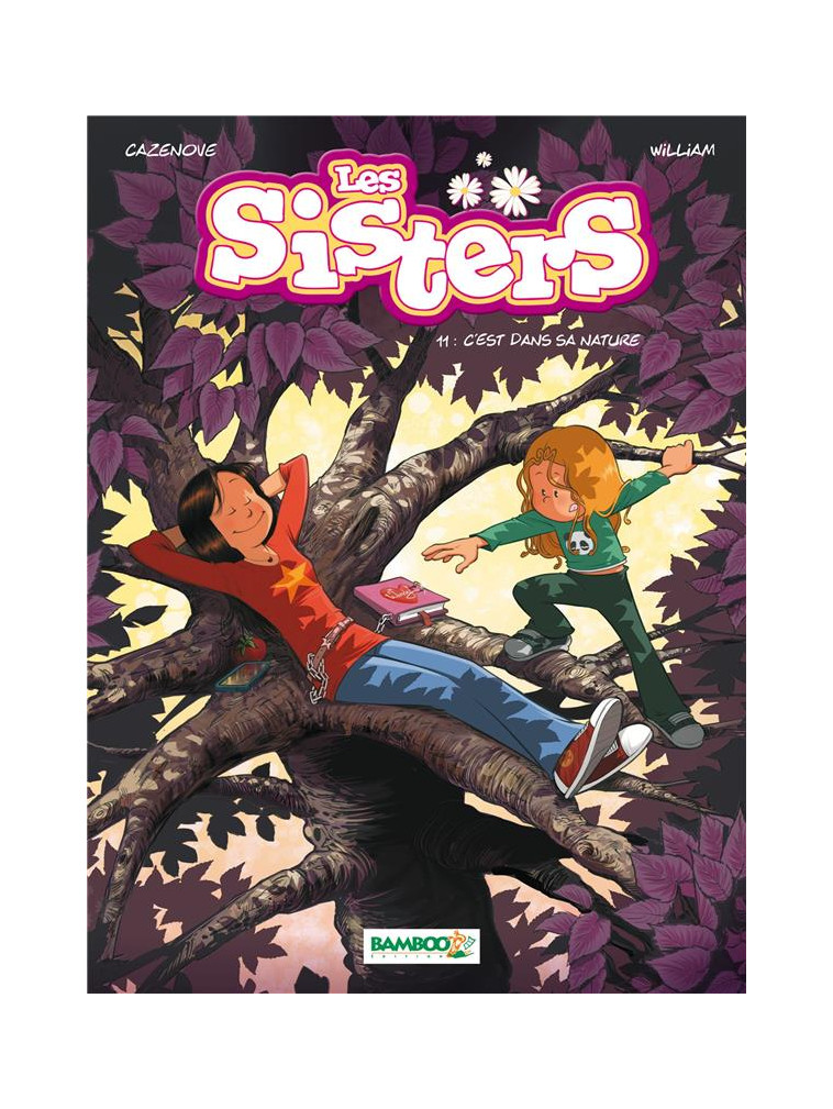 LES SISTERS - TOME 11 - C-EST DANS SA NATURE - CAZENOVE/WILLIAM - Bamboo