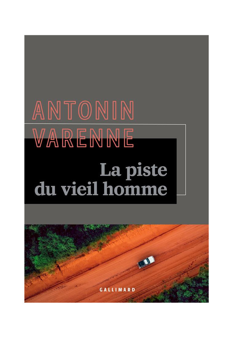 LA PISTE DU VIEIL HOMME - VARENNE ANTONIN - GALLIMARD