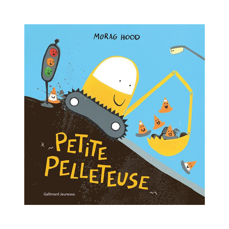 PETITE PELLETEUSE - HOOD MORAG - GALLIMARD