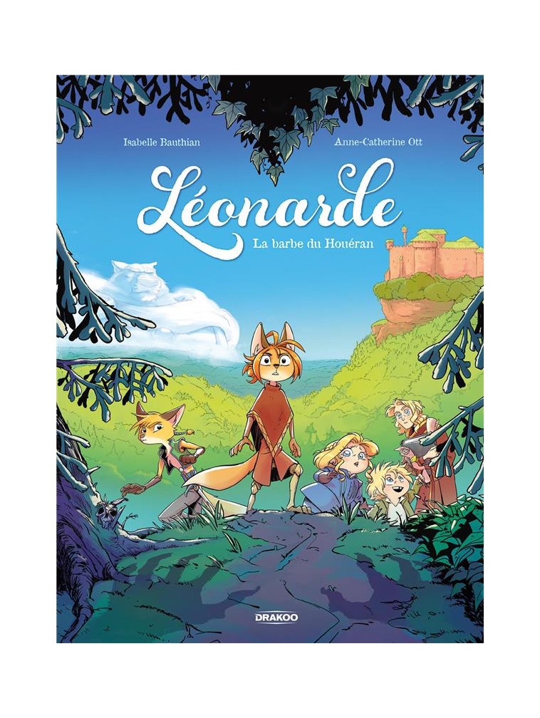 LEONARDE - T01 - LEONARDE - VOL. 01 HISTOIRE COMPLETE - LA BARBE DU HOUERAN - OTT/BAUTHIAN - DRAKOO