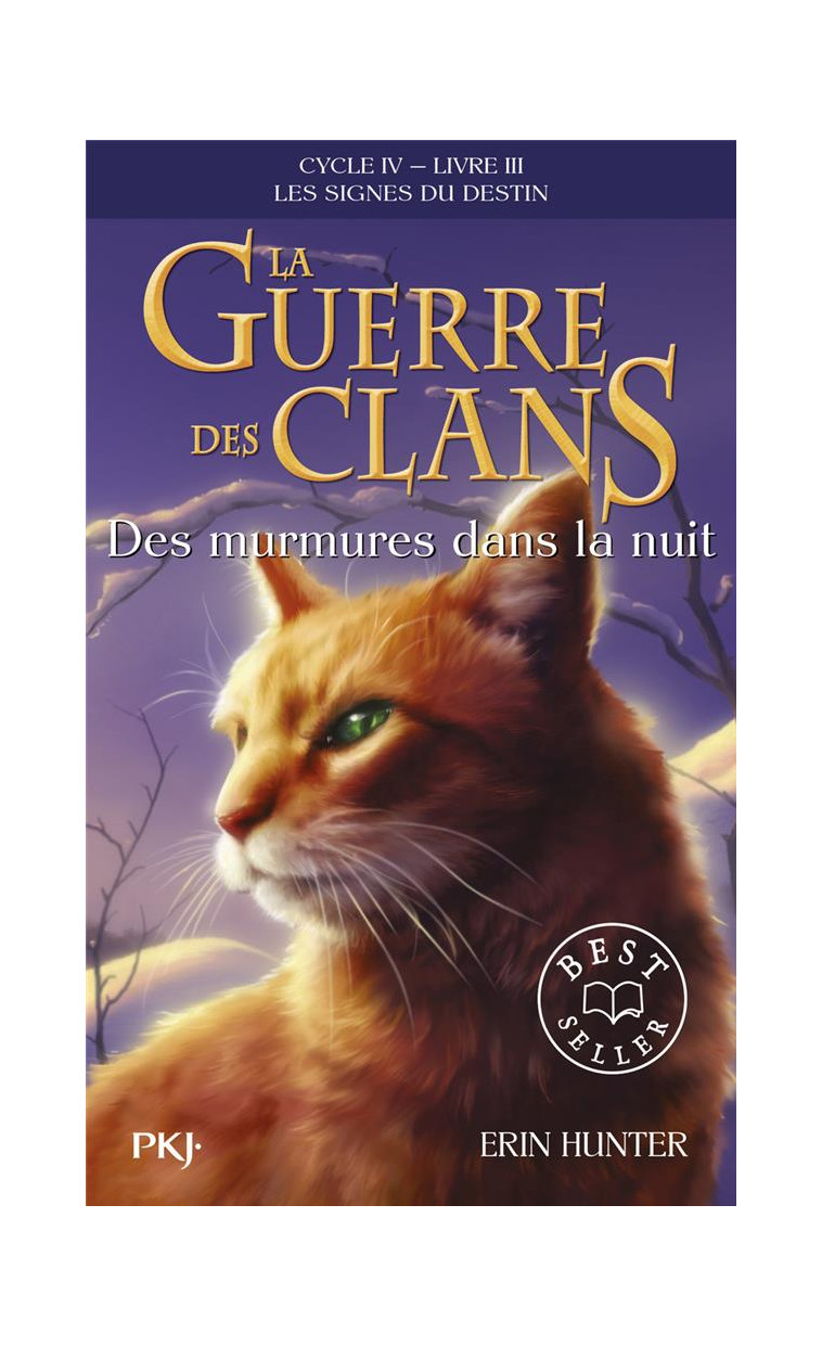 LA GUERRE DES CLANS - CYCLE IV - LIVRE 3 DES MURMURES DANS LA NUIT - VOL21 - HUNTER ERIN - POCKET