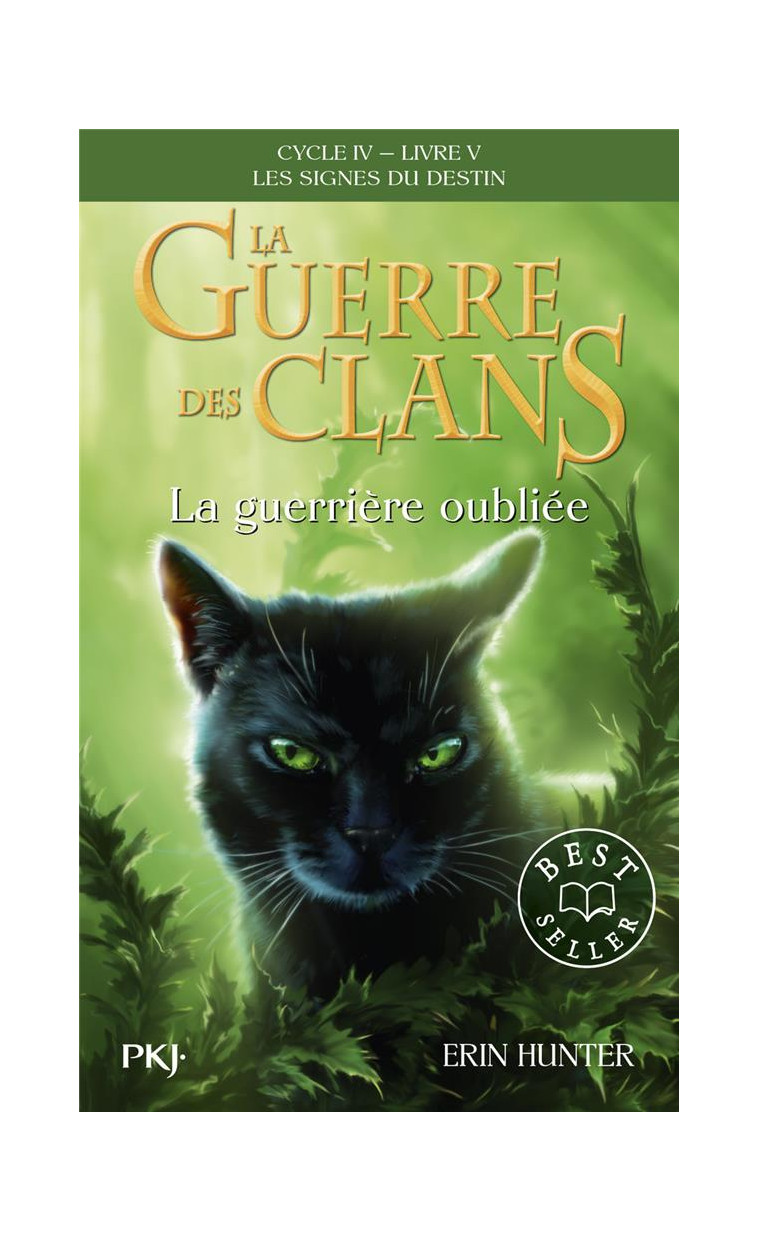 LA GUERRE DES CLANS, CYCLE IV, TOME 05 : LA GUERRIERE OUBLIE - HUNTER ERIN - POCKET