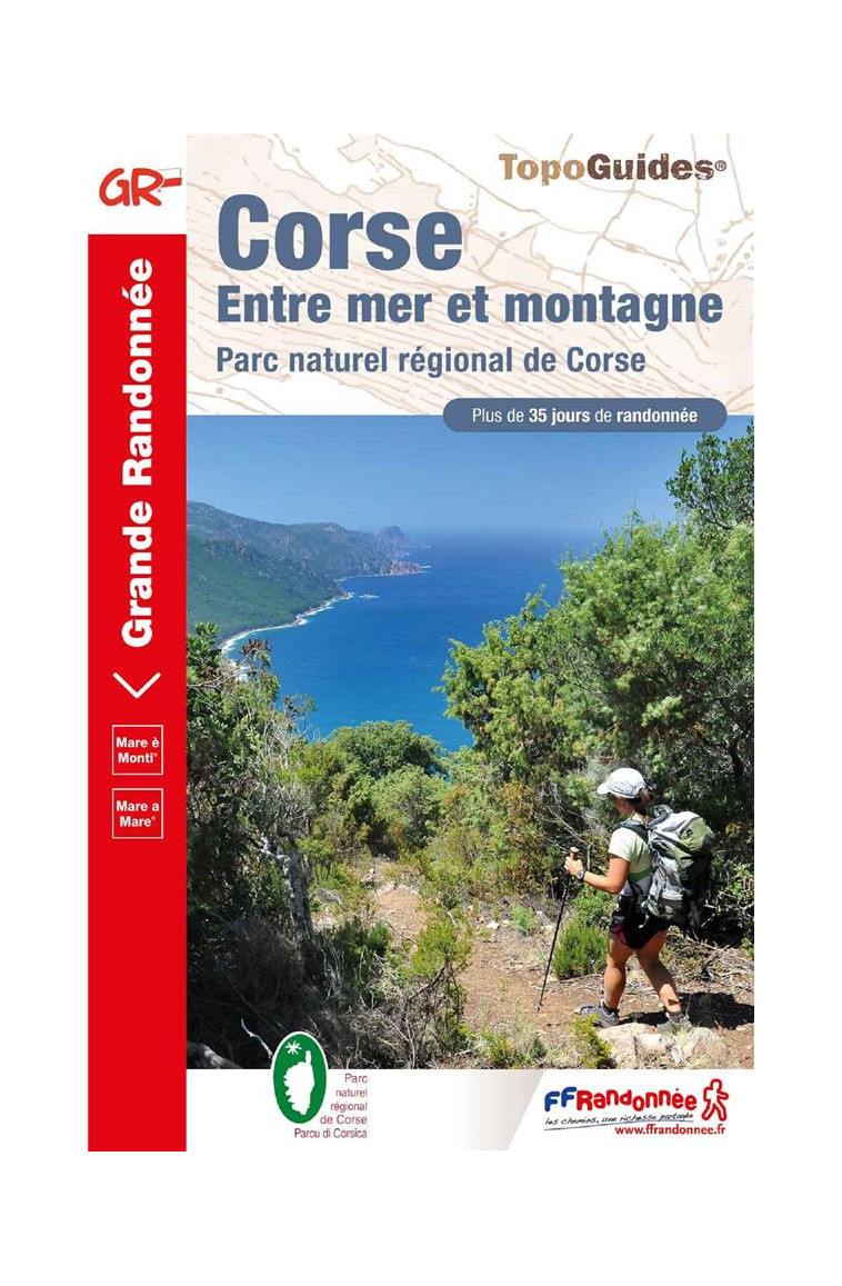 CORSE, ENTRE MER ET MONTAGNE - PARC NATUREL REGIONAL DE CORSE - COLLECTIF - FFRP