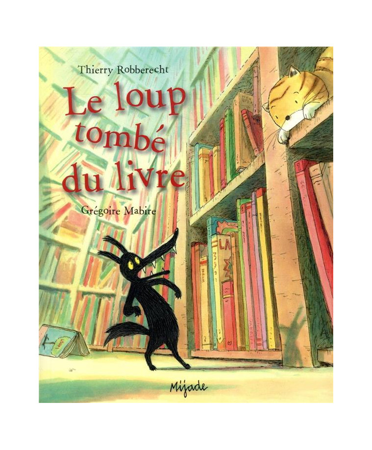 LE LOUP TOMBE DU LIVRE - MABIRE/ROBBERECHT - MIJADE