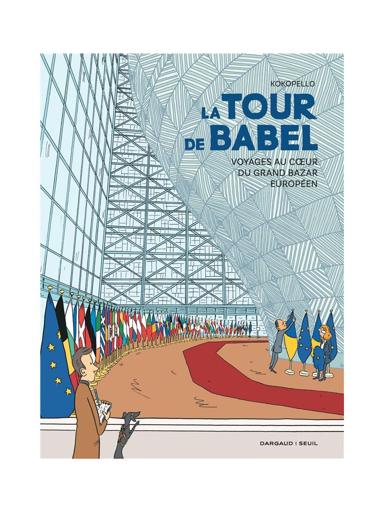 LA TOUR DE BABEL - VOYAGES AU C UR DU GRAND BAZAR EUROPEEN - KOKOPELLO - DARGAUD