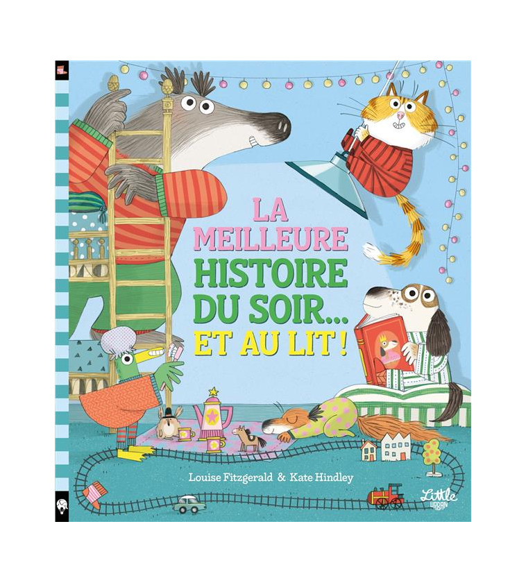 LA MEILLEURE HISTOIRE DU SOIR... ET AU LIT ! - HINDLEY KATE - LITTLE URBAN