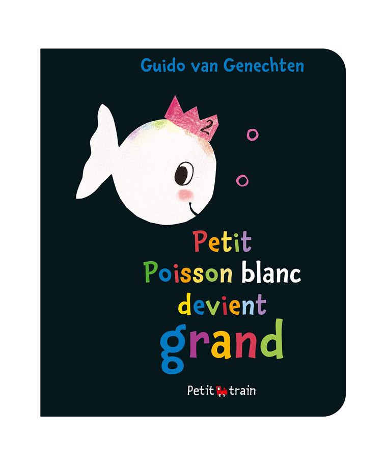 PETIT POISSON DEVIENT GRAND - VAN GENECHTEN GUIDO - MIJADE