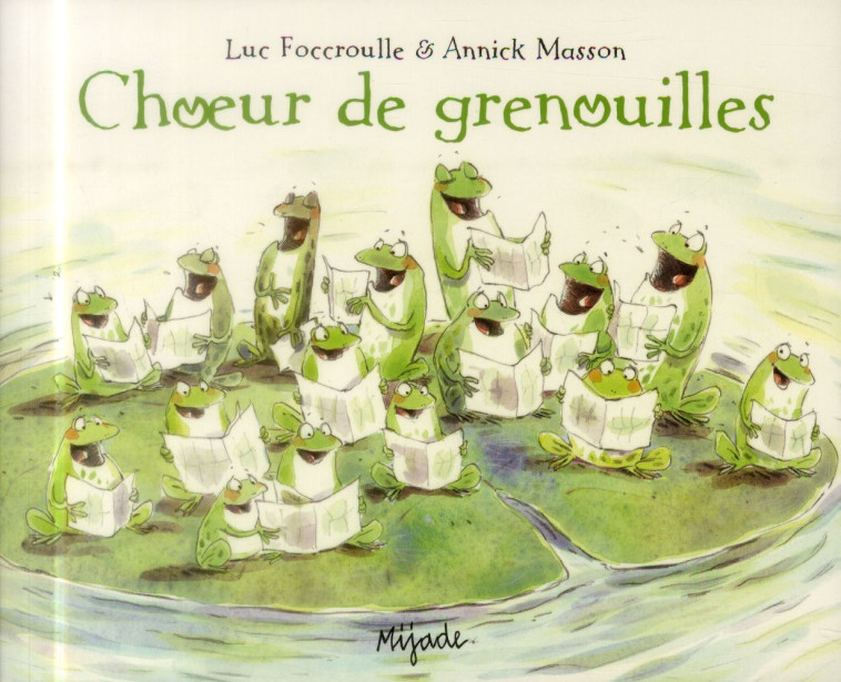 CHOEUR DE GRENOUILLES - MASSON ANNICK - Mijade