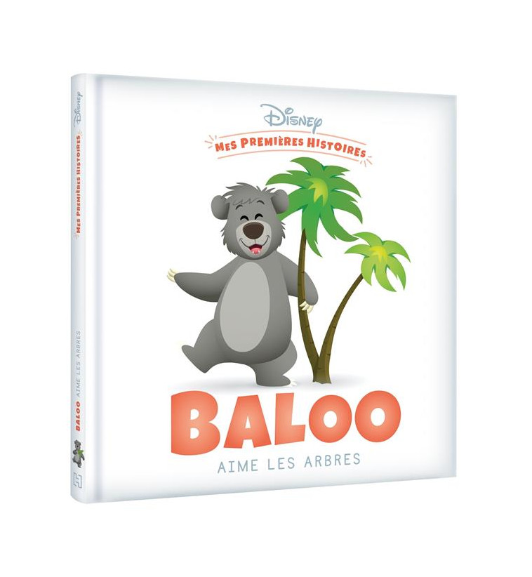 DISNEY - MES PREMIERES HISTOIRES - BALOO AIME LES ARBRES - XXX - HACHETTE