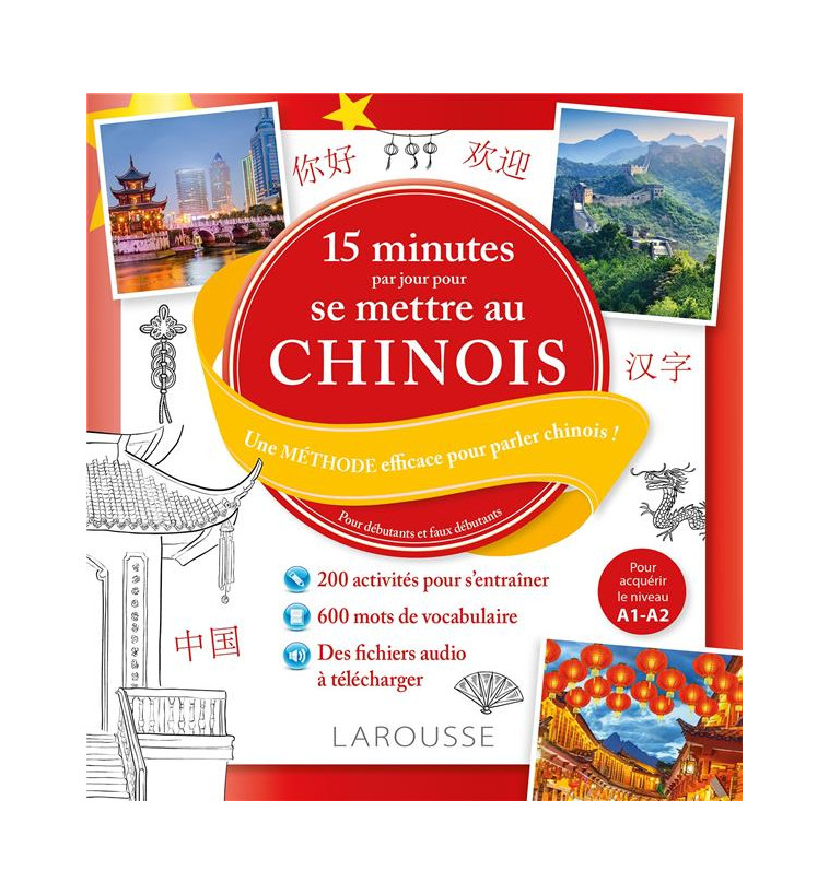 15 MINUTES PAR JOUR POUR SE METTRE AU CHINOIS - COLLECTIF - LAROUSSE