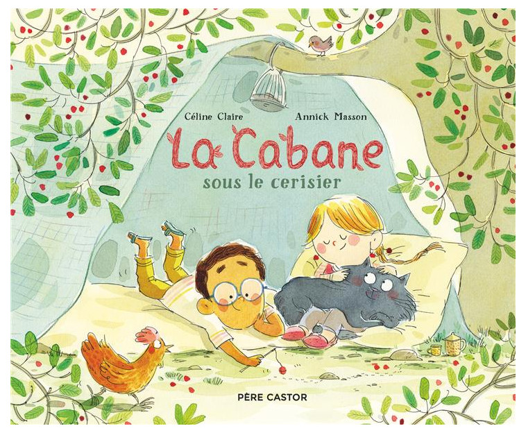 LA CABANE SOUS LE CERISIER - CLAIRE/MASSON - FLAMMARION