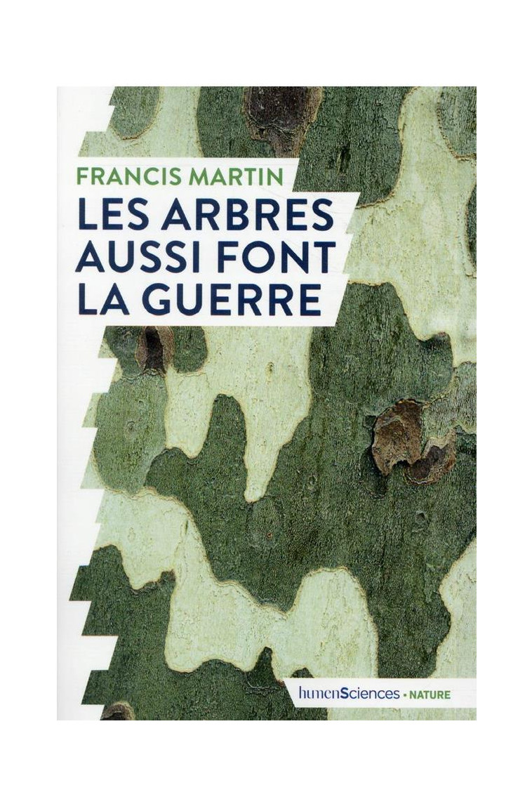 LES ARBRES AUSSI FONT LA GUERRE - MARTIN FRANCIS - HUMENSCIENCES