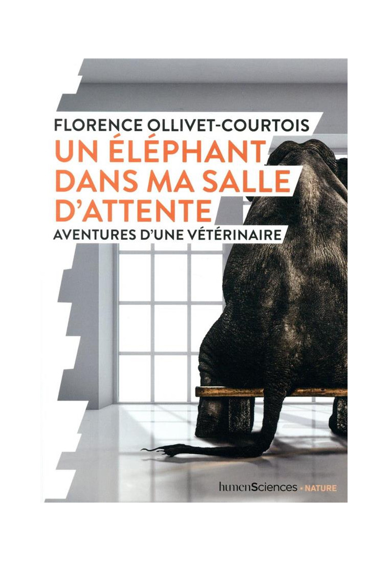 UN ELEPHANT DANS MA SALLE D-ATTENTE - OLLIVET-COURTOIS F. - HUMENSCIENCES