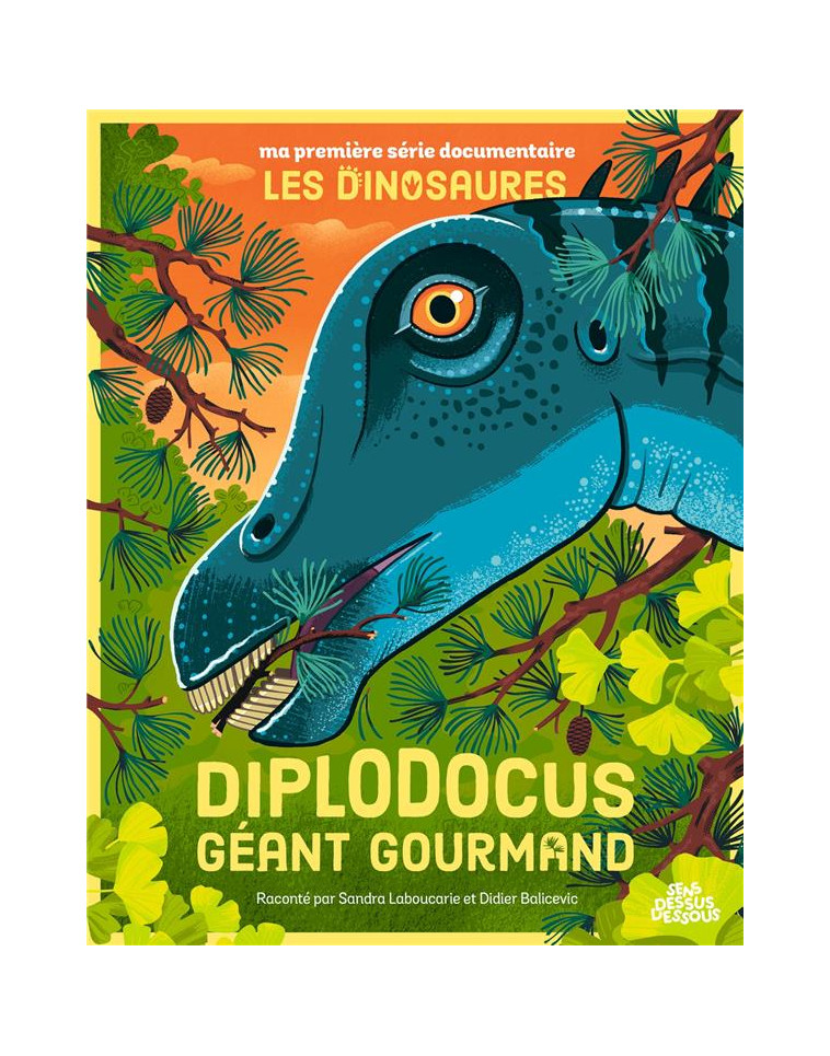 MA PREMIERE SERIE DOCUMENTAIRE LES DINOSAURES - * - DIPLODOCUS, GEANT GOURMAND - BALICEVIC/LABOUCARIE - DESSUS DESSOUS