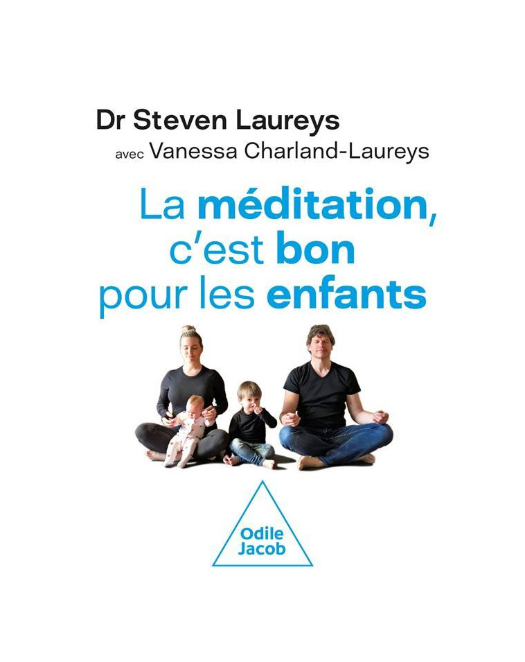 LA MEDITATION, C-EST BON POUR LES ENFANTS - LAUREYS - JACOB