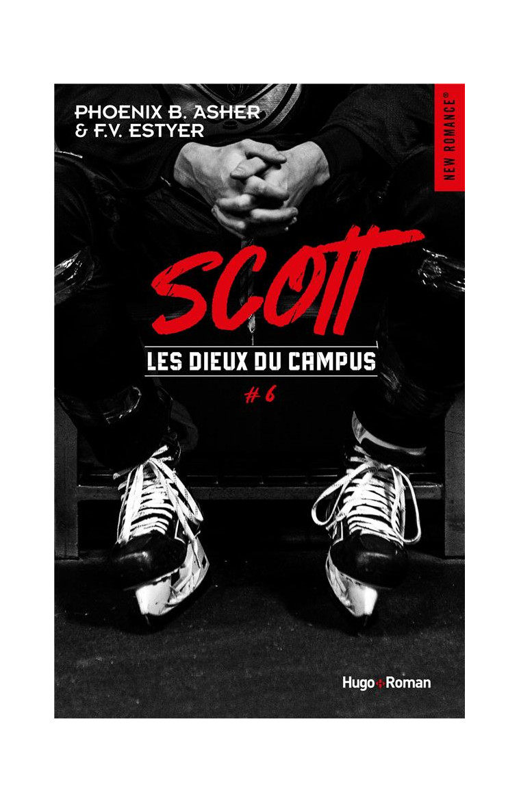 LES DIEUX DU CAMPUS - TOME 6 - SCOTT - ASHER/ESTYER - HUGO JEUNESSE