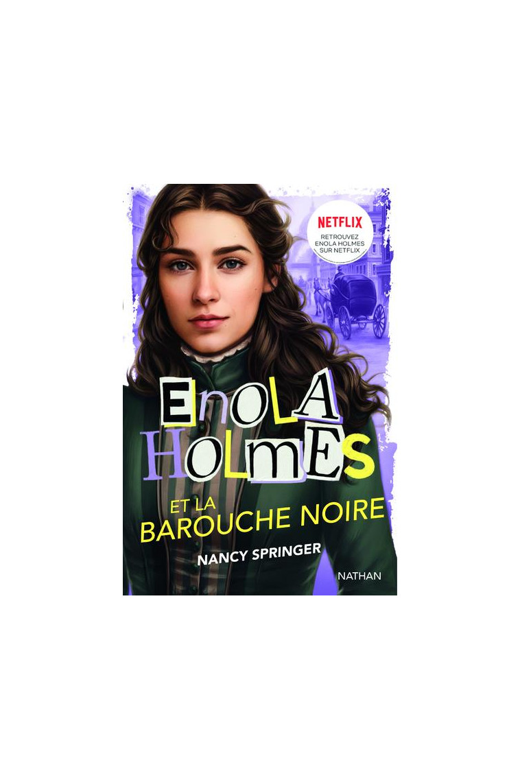 LES ENQUETES D-ENOLA HOLMES, TOME 7 : ENOLA HOLMES ET LA BAROUCHE NOIRE - SPRINGER NANCY - CLE INTERNAT