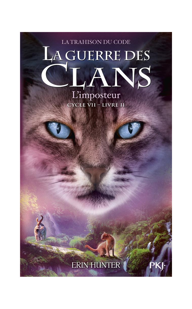 GUERRE DES CLANS CYCLE VII TOME 2 L-IMPOSTEUR - HUNTER ERIN - POCKET