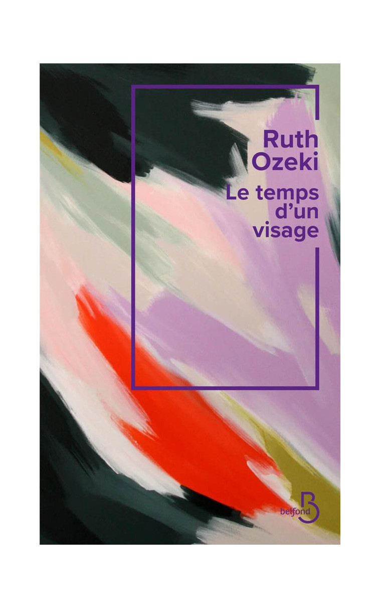 LE TEMPS D-UN VISAGE - OZEKI RUTH - BELFOND