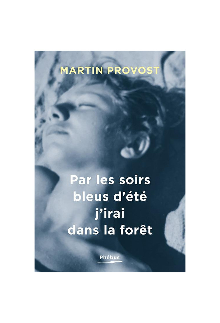 PAR LES SOIRS BLEUS D-ETE, J-IRAI DANS LA FORET - PROVOST MARTIN - LIBRETTO