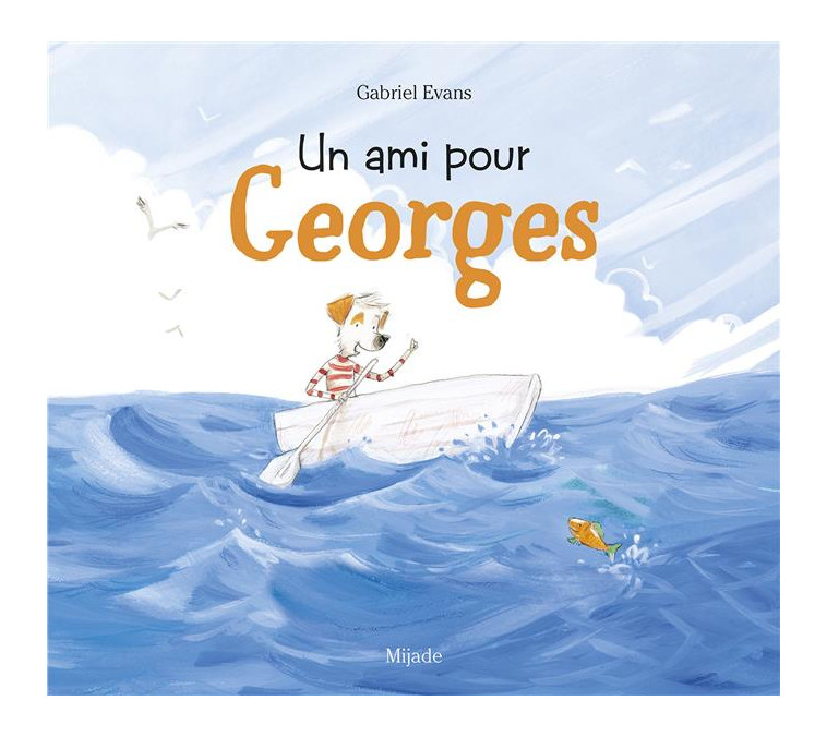 AMI POUR GEORGES (UN) - EVANS/EVANS GABRIEL - MIJADE