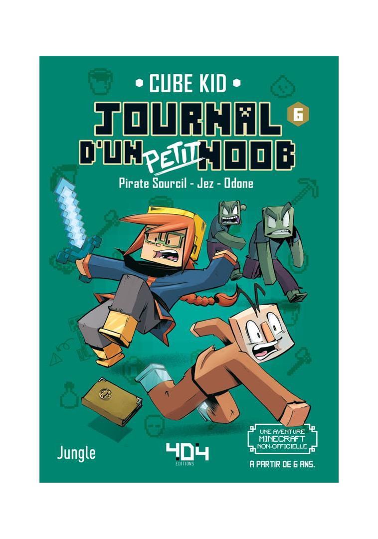 JOURNAL D-UN PETIT NOOB - TOME 6 TROUBLE DANS L-END - CUBE KID/JUNGLE/JEZ - 404