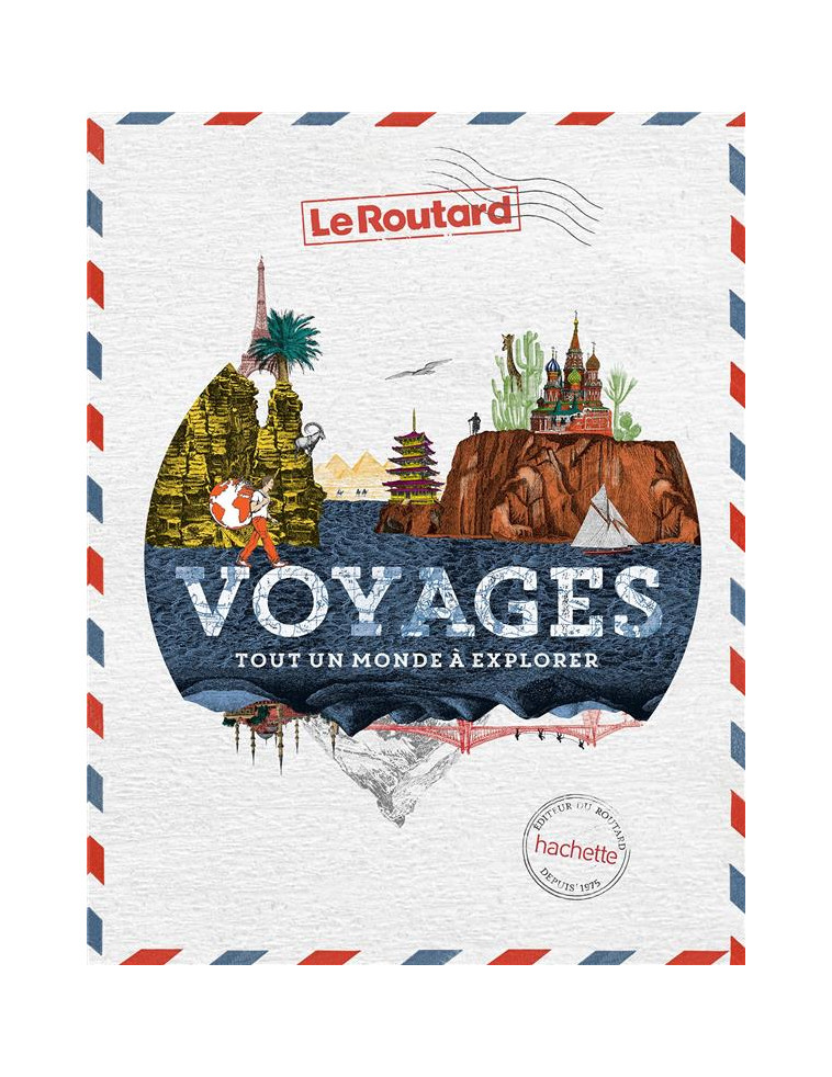 VOYAGES - TOUT UN MONDE A EXPLORER - COLLECTIF - Hachette Tourisme