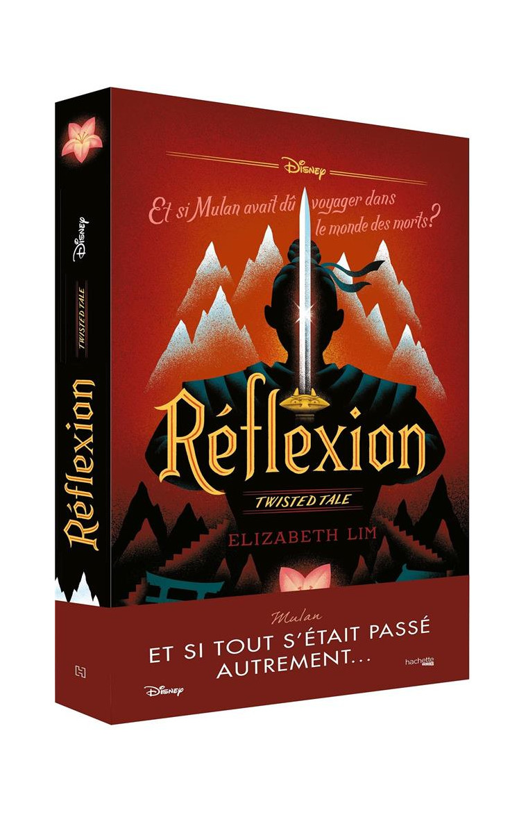 TWISTED TALE DISNEY REFLEXION - ET SI MULAN AVAIT DU VOYAGER DANS LE MONDE DES MORTS ? - LIM ELIZABETH - HACHETTE