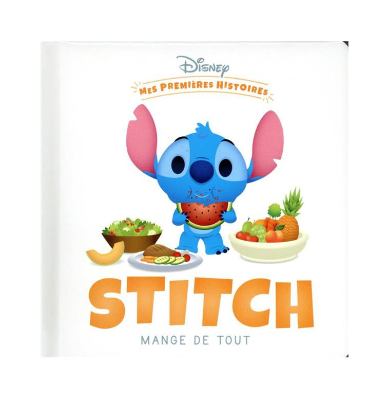 DISNEY - MES PREMIERES HISTOIRES - STITCH MANGE DE TOUT - XXX - HACHETTE