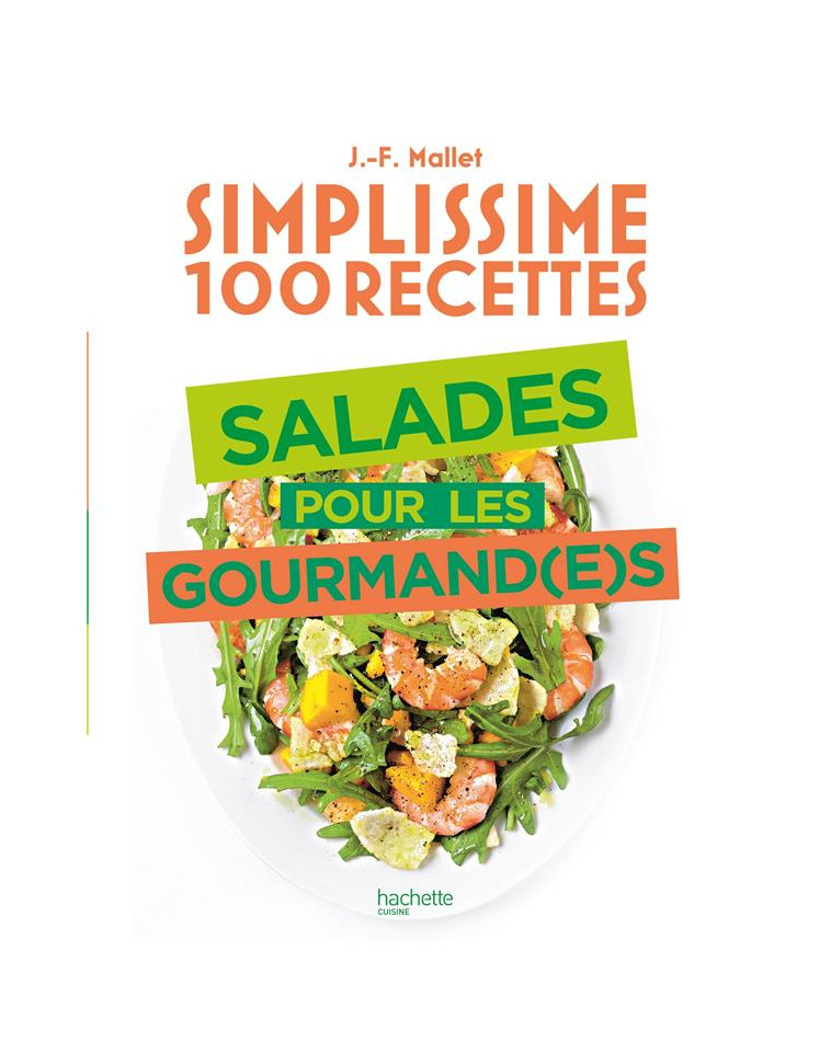 SIMPLISSIME SALADES - MALLET JEAN-FRANCOIS - HACHETTE