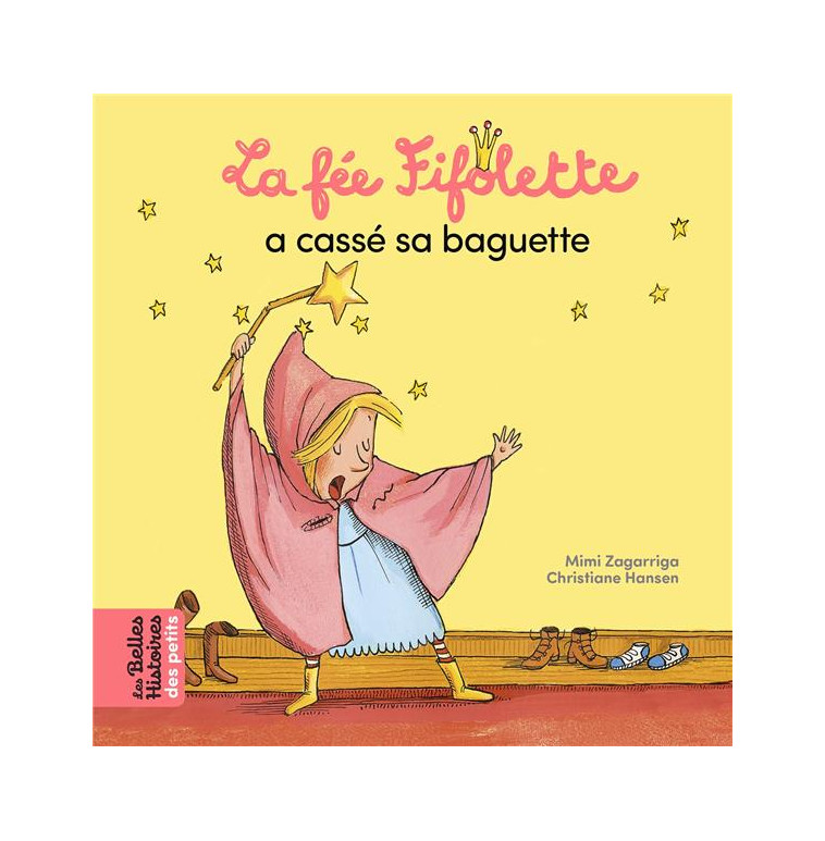 LA FEE FIFOLETTE A CASSE SA BAGUETTE - HANSEN/ZAGARRIGA - BAYARD JEUNESSE